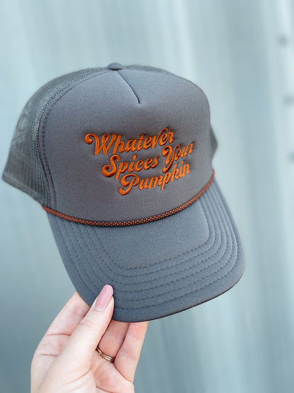 Whatever Spices Your Pumpkin Trucker Hat